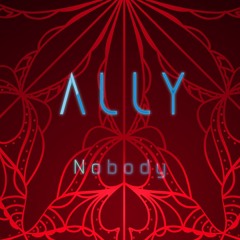 Ally - Nobody