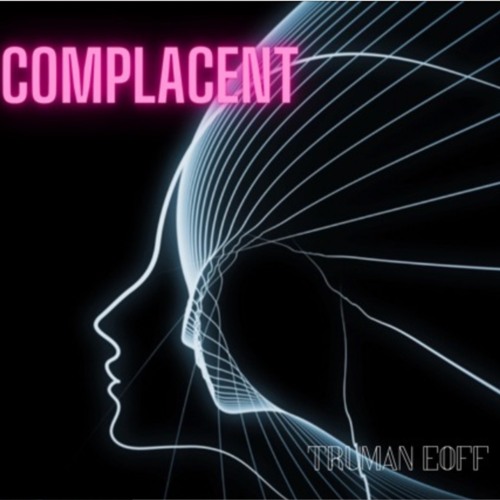 Complacent