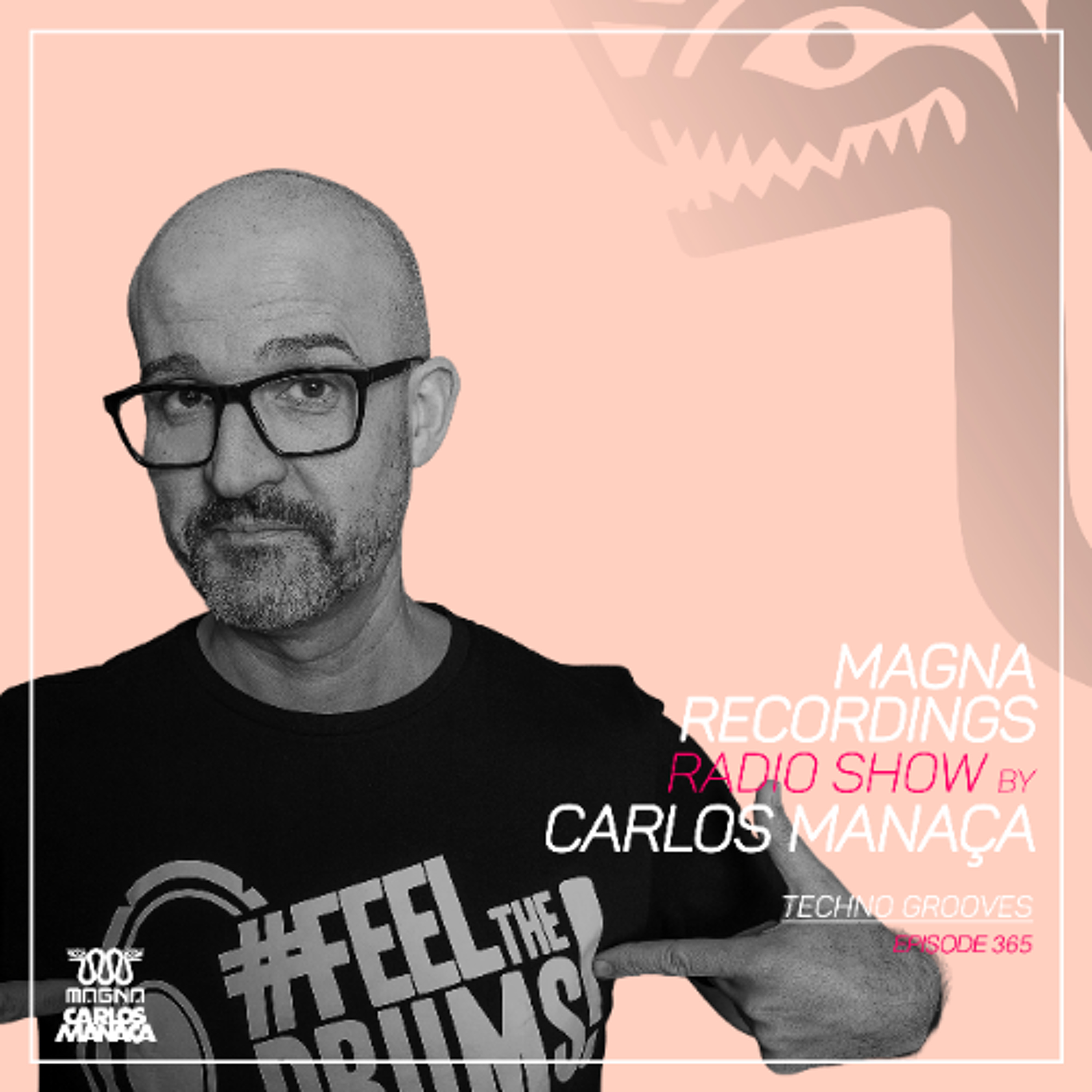 Magna Recordings Radio Show by Carlos Manaca 365 | Techno Grooves episode artwork