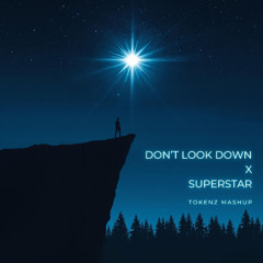 Don't look down x Superstar- MitiS, Ray Volpe, Linney x Dabin, Said The Sky, Linn [Free Download]