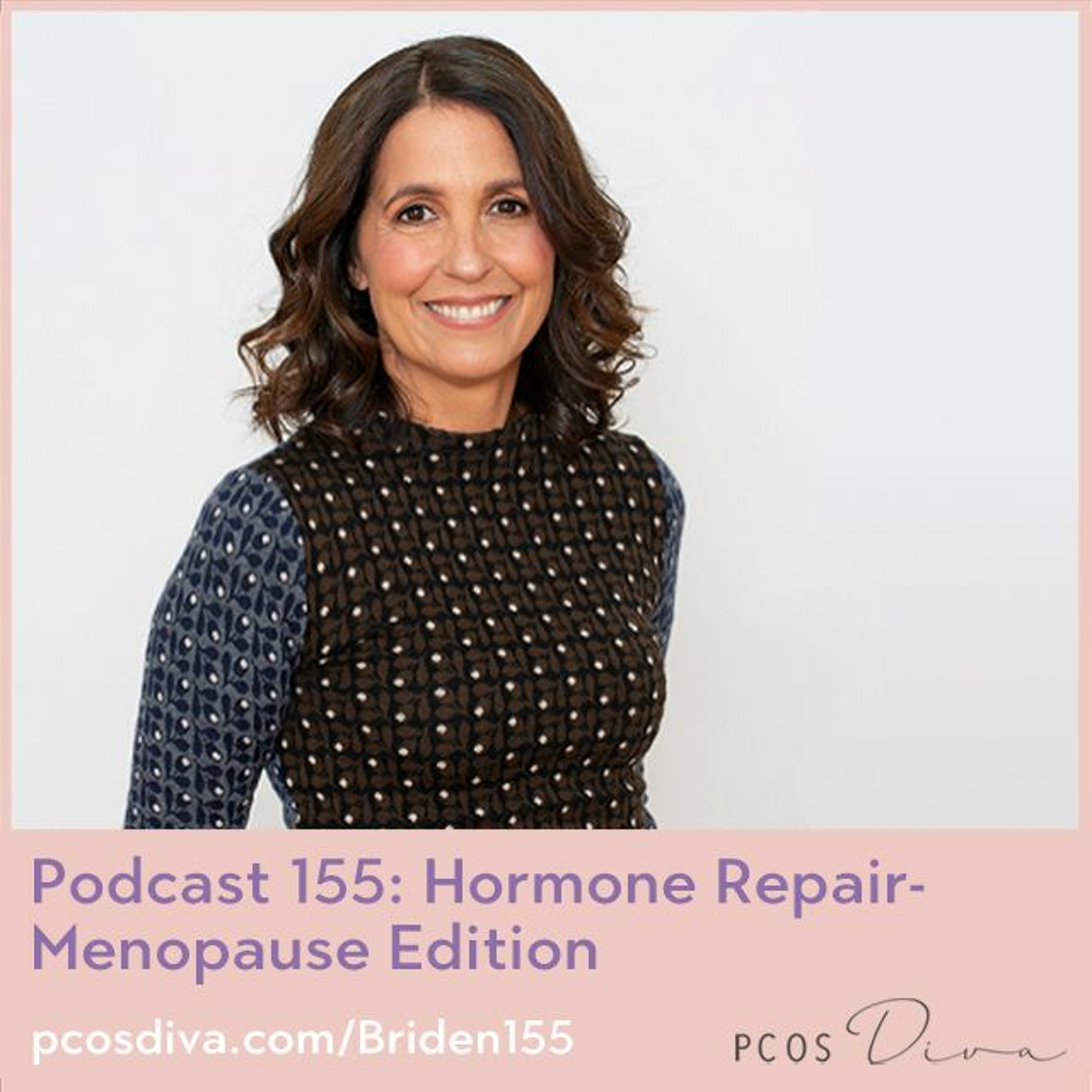 cover of episode 155- Hormone Repair- Menopause Edition