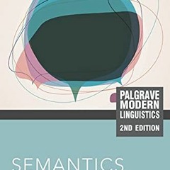 [Access] EPUB ✔️ Semantics, Second Edition (Macmillan Modern Linguistics) by  Kate Ke