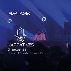 Narratives - Chapter 12 (Live @ XP Music Futures 23)