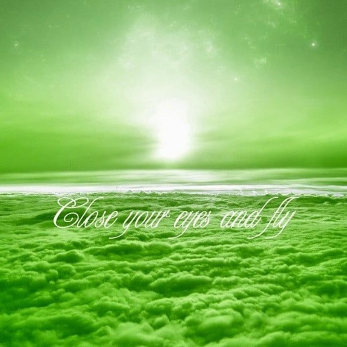 Close Your Eyes and Fly... #3