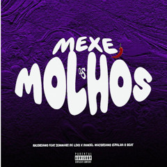 Mexe os Molhos (feat. Zemmabi De Lixo)