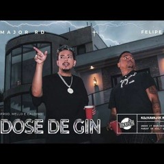 Major RD - Dose de Gin feat. Felipe Amorim