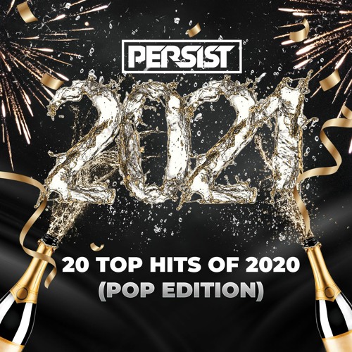 Stream Top 20 Hits of 2020 (Pop Edition) by DJ Persist | Listen online for  free on SoundCloud