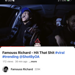 Famouss Richard - Hit That Shit