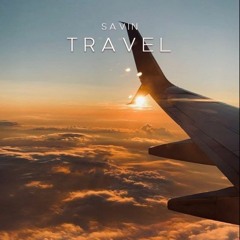 SAVIN - Travel [OUT NEW]