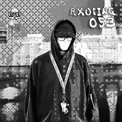 SBRODCAST 053 : Rxuting