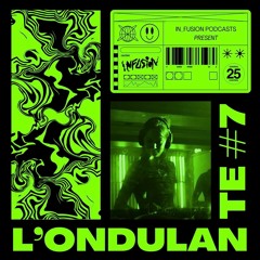In_Fusion Podcasts #7 - L'Ondulante