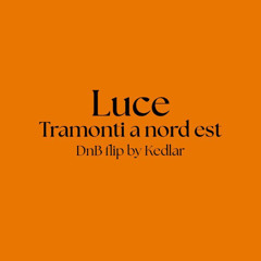 Luce (Tramonti a nord est) - DnB flip by Kedlar