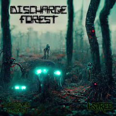 LSTree & Lawrence Gordon - Discharge Forest