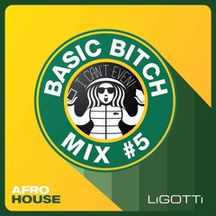 Basic Bitch Mix #5 (Afro House)