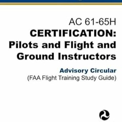 PDF [Download] AC 61-65H Certification Pilots and Flight and Ground Instructors Advis