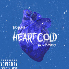 TNO PLAYA + PACOTHELYRICIST - HEARTT COLD
