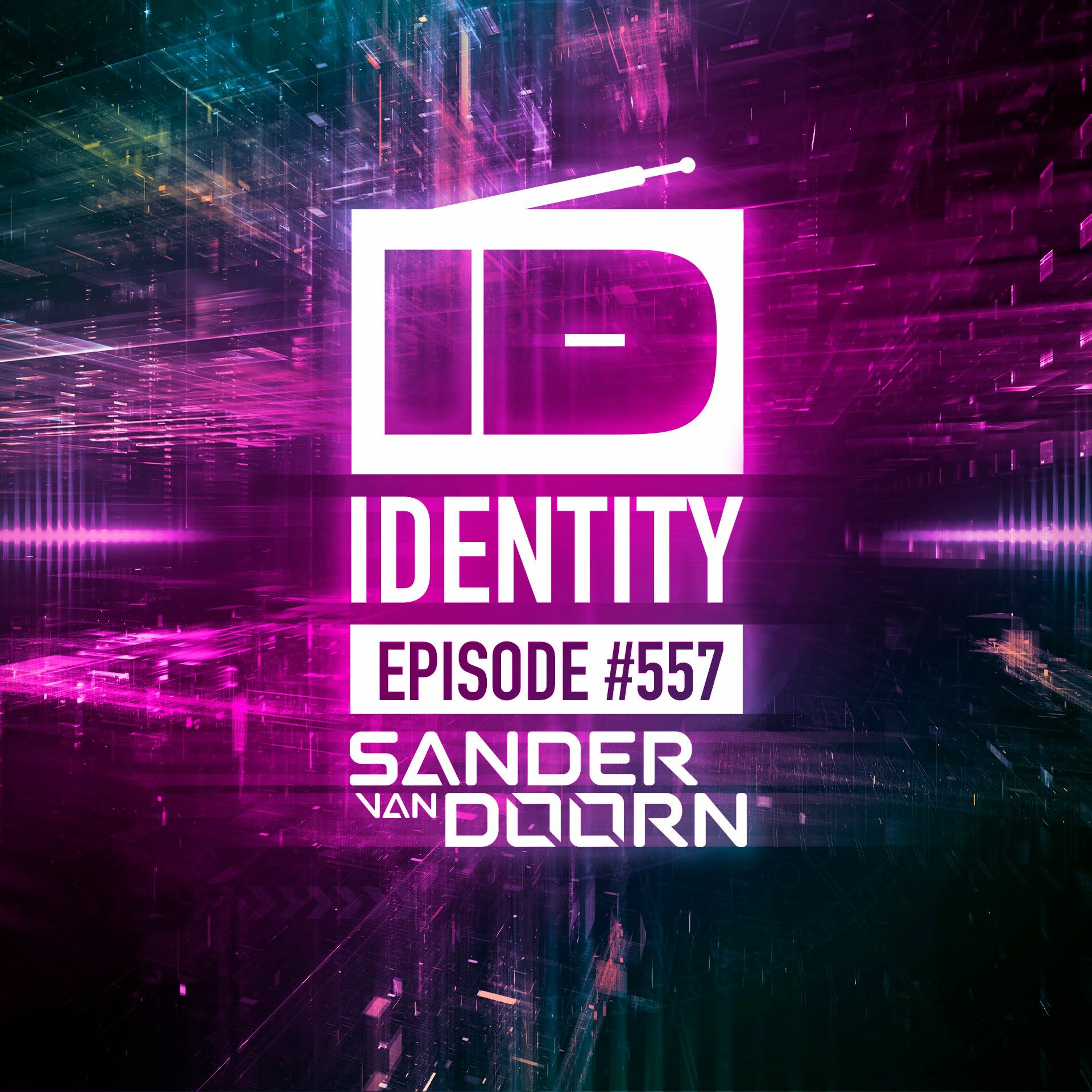 Sander van Doorn - Identity # 557 (Including a Guestmix of Gregor Potter) episode artwork