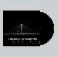 LIQUID SESSIONS #5