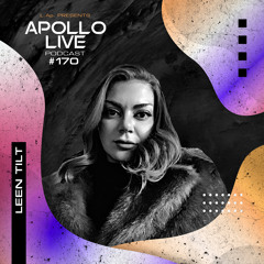 Apollo Live Podcast 170 | Leen Tilt
