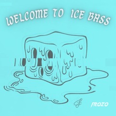 WELCOME TO ICE BASS