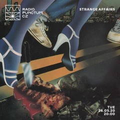 Strange Affairs 05/20 by Exhausted Modern