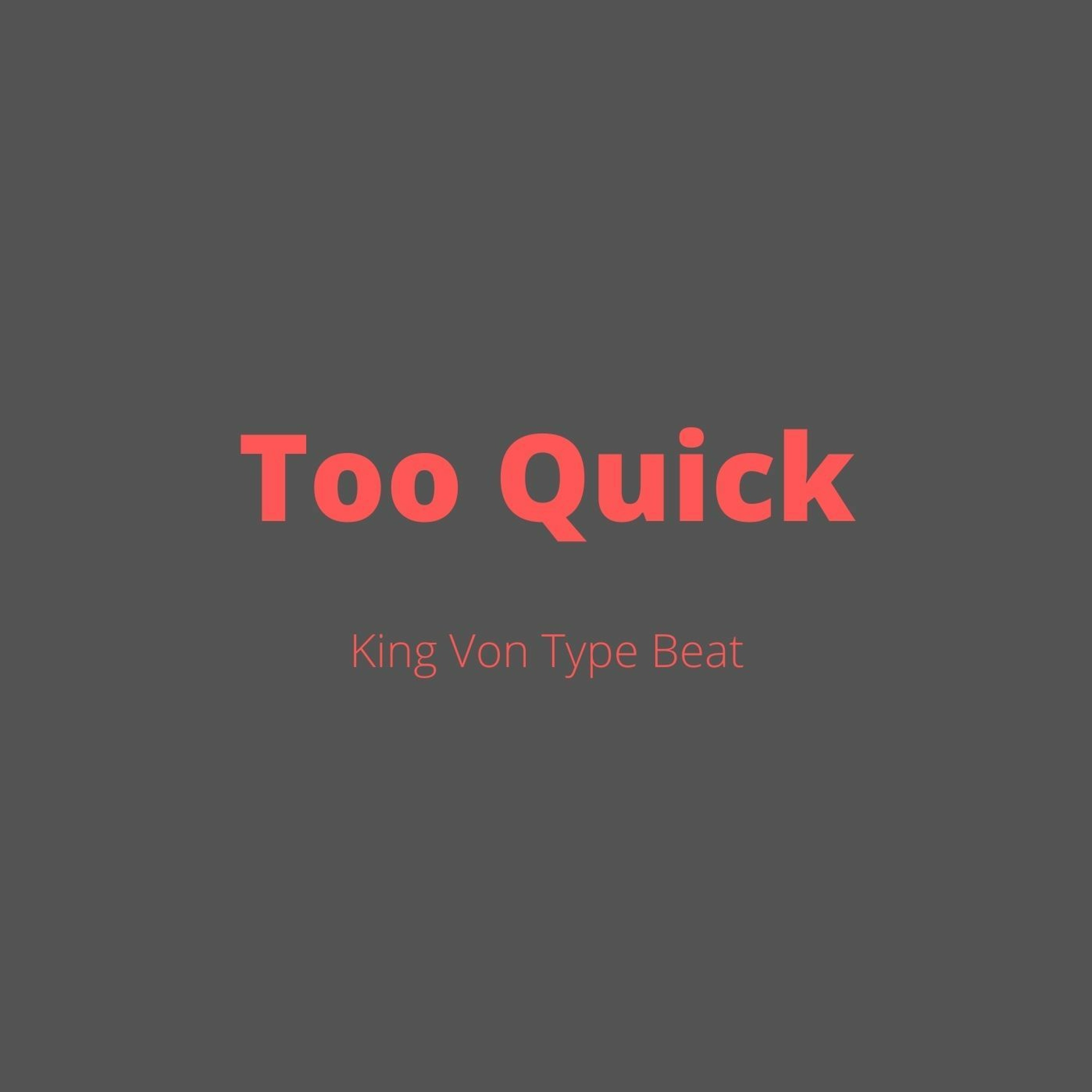King Von Type Beat - "Too Quick" episode artwork