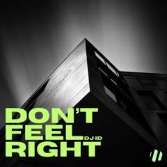 DJ ID - Don't Feel Right (Radio Mix)
