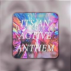 It’s An Active Anthem (feat. Fadez, Lv21 & Cb)