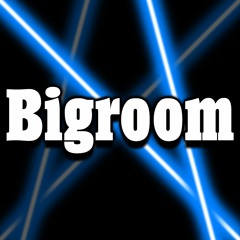 Bigroom [2020 - 2023]