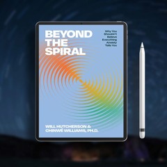Beyond the Spiral: Why You Shouldn’t Believe Everything Anxiety Tells You. Gratis Ebook [PDF]