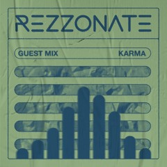 REZZONATE Guest Mix 042 - Karma