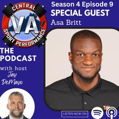 Season 4 Episode 9- Asa Britt- “You do not go from good to great overnight.”