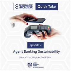 Quick Take Episode 02 - Agent Banking Sustainability.mp3