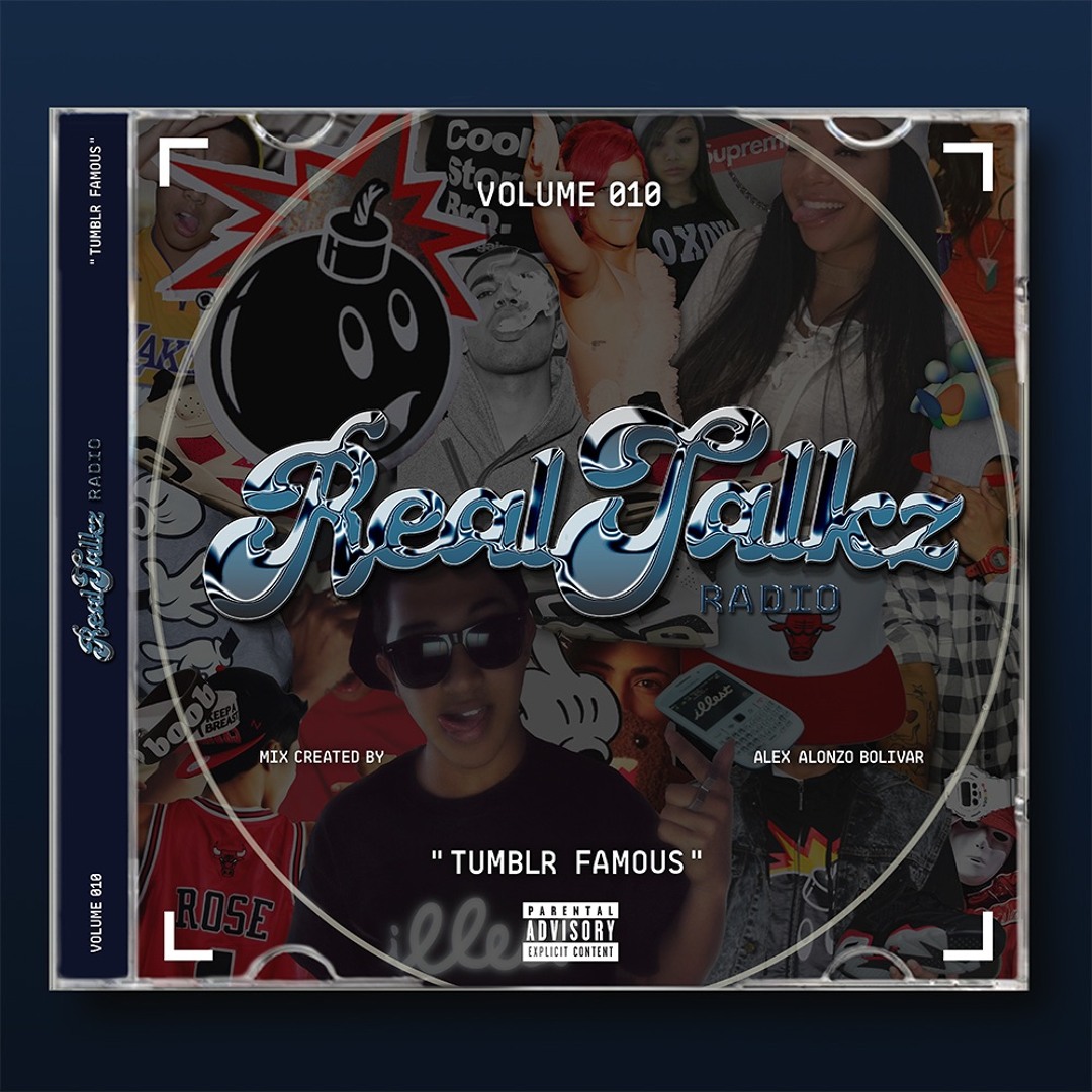 Stream REALTALKZ RADIO VOL. 010 | TUMBLR FAMOUS by realtalkzradio ...