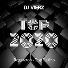 DJ VIERZ - TOP2020 (Reggaeton,Pop Latino)