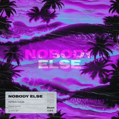Patrick Coles - Nobody Else