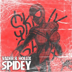 VADER & HOLLIX - SPIDEY (CLIP)