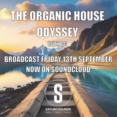 The Organic House Odyssey 13th Sept 2024