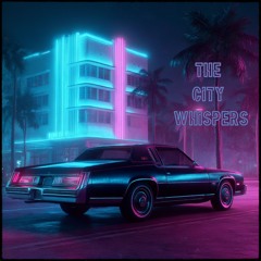 THE CITY WHISPERS