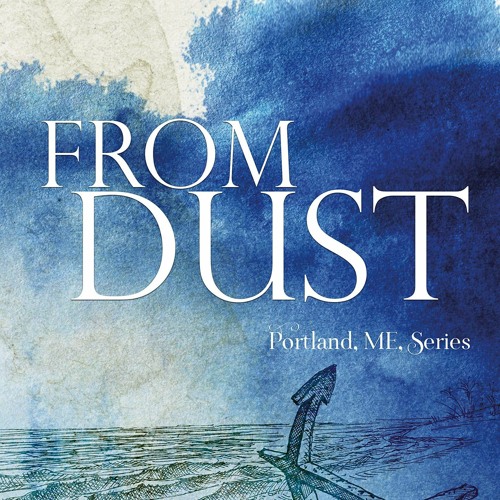 Stream Episode [PDF] DOWNLOAD From Dust (Portland, ME, Novels Book.