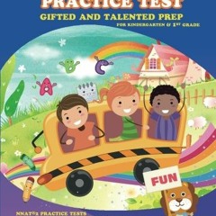[Access] [EPUB KINDLE PDF EBOOK] Gifted and Talented: NNAT Practice Test Prep for Kin