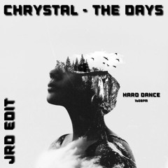 Chrystal - The Days (JRD Hard Edit) FREE DL