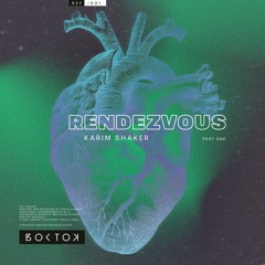 Karim Shaker - Rendezvous (part one)