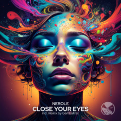 Nerole - Close Your Eyes (GambaTrax Remix)