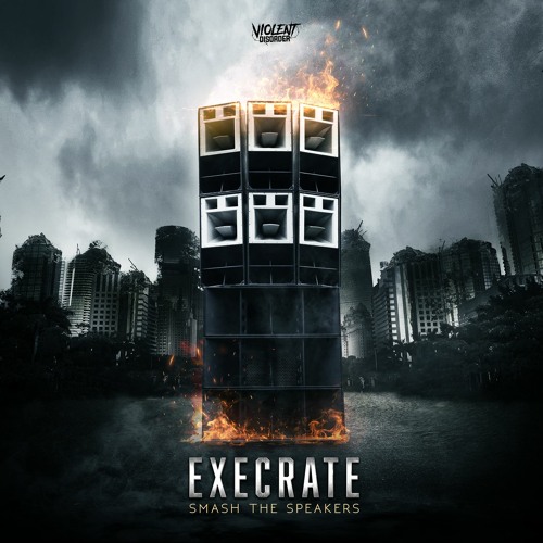 Execrate - Smash The Speakers [VDR017]