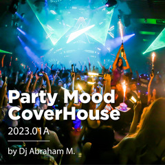 PartyMood Cover House 2023.01A by Dj Abraham M.