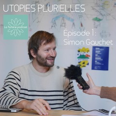 UTOPIES PLURIELLES #1 - Simon Gauchet