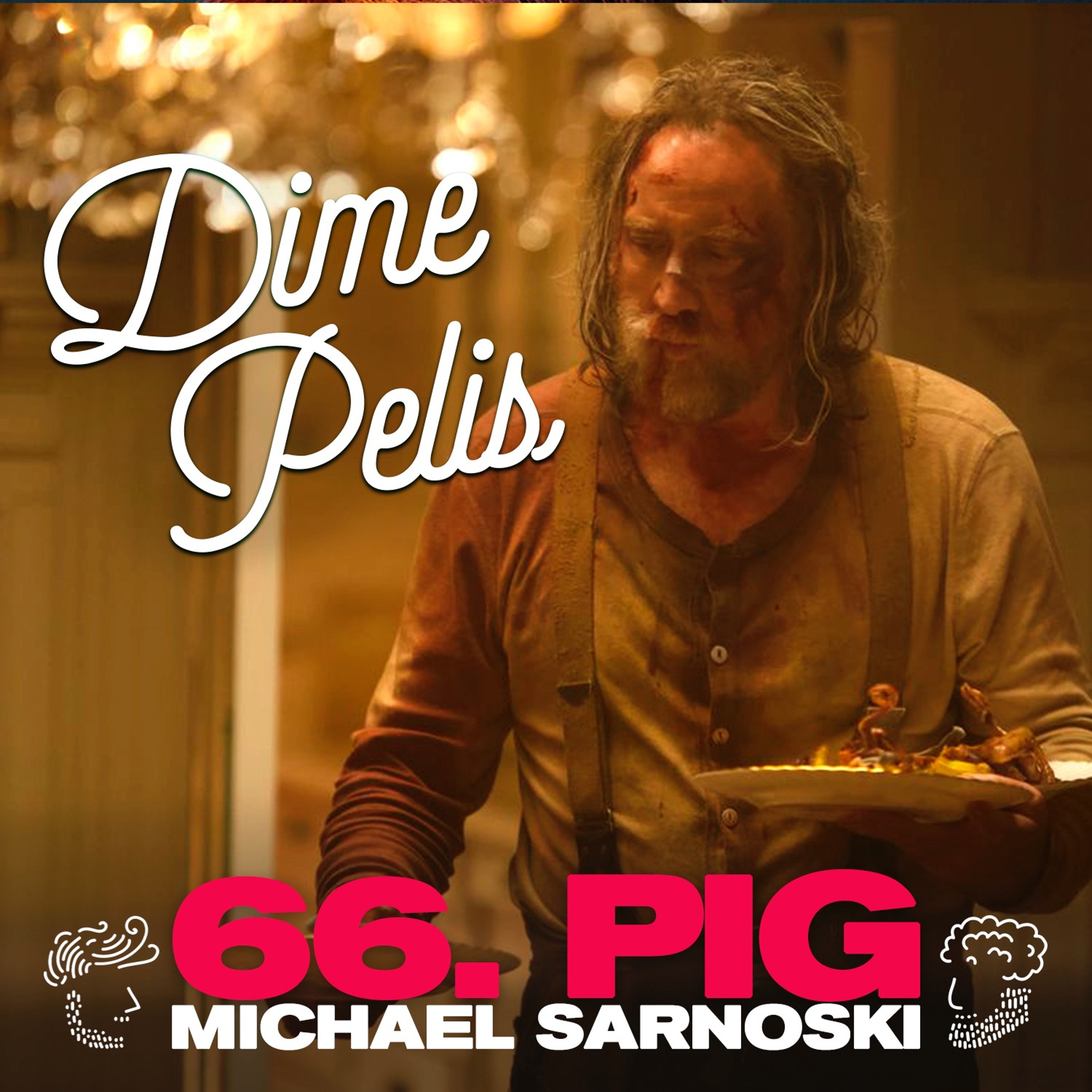 Episodio 66. PIG de Michael Sarnoski