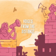 VOICES FROM THE DISTANCE
