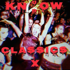 Know Your Classics Vol. X